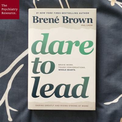  「Dare to Lead」: 勇気のリーダーシップ、そして脆弱性の美学